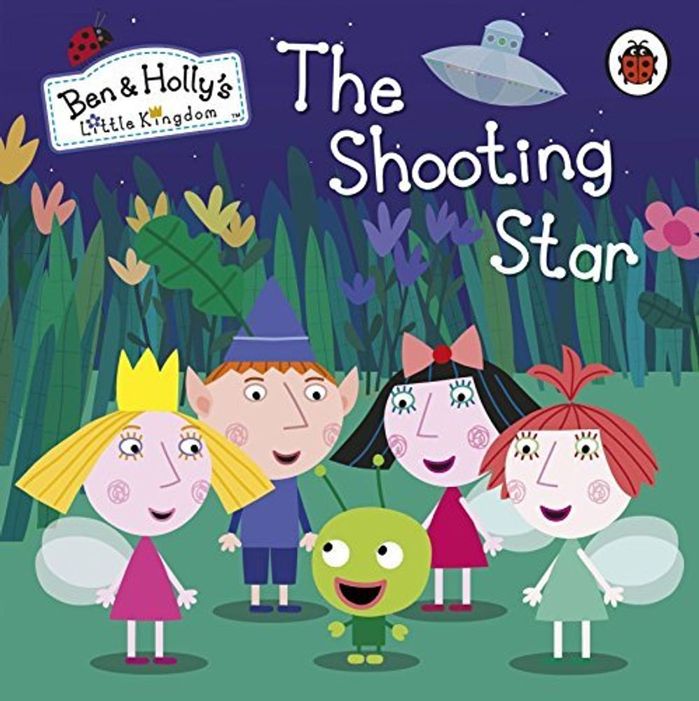 Ben and Holly&#39;s Little Kingdom: Shooting Star