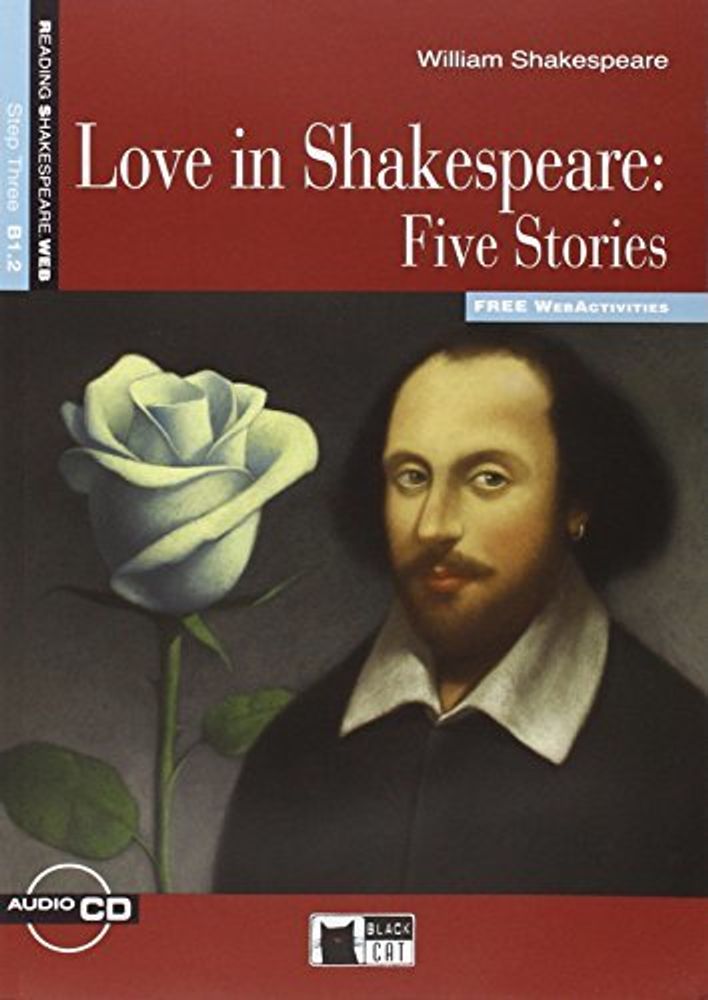 Love in Shakespeare Five Stories +D New (Engl)