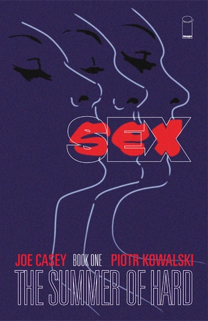 SEX. Vol 1; The Summer of Hard