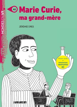Mondes en VF - Marie Curie, ma grand-mère - Niv. A1 - Livre + audios