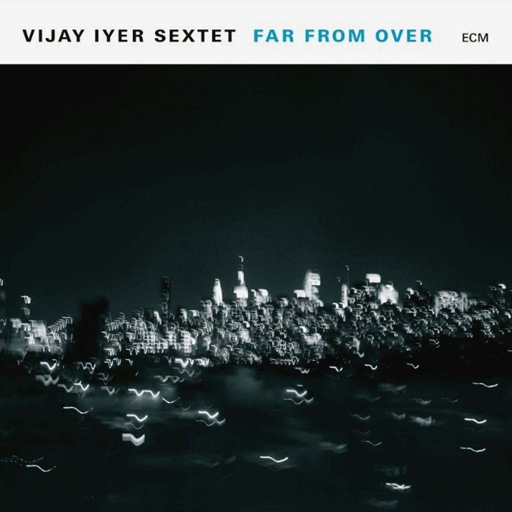 Vijay Iyer Sextet / Far From Over (2LP)