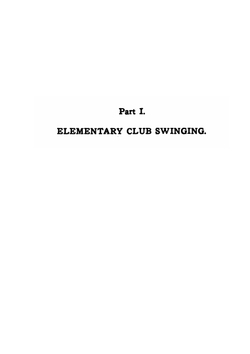 Club Swinging for Physical Exercise and Recreation. A Book of Information About All Forms of Indian Club Swinging Used in Gymnasiums and by Individuals | William Jackson Schatz