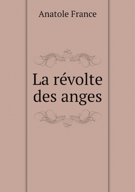 La révolte des anges | Anatole France