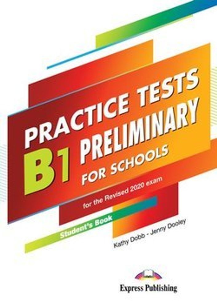 B1 Preliminary for Schools Practice Tests Student&#39;s Book with Digibooks App - Книга для ученика с электронным приложением