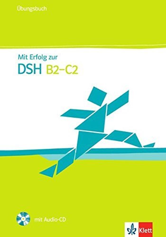 Mit Erfolg zur DSH B2-C1 Uebb.+ CD