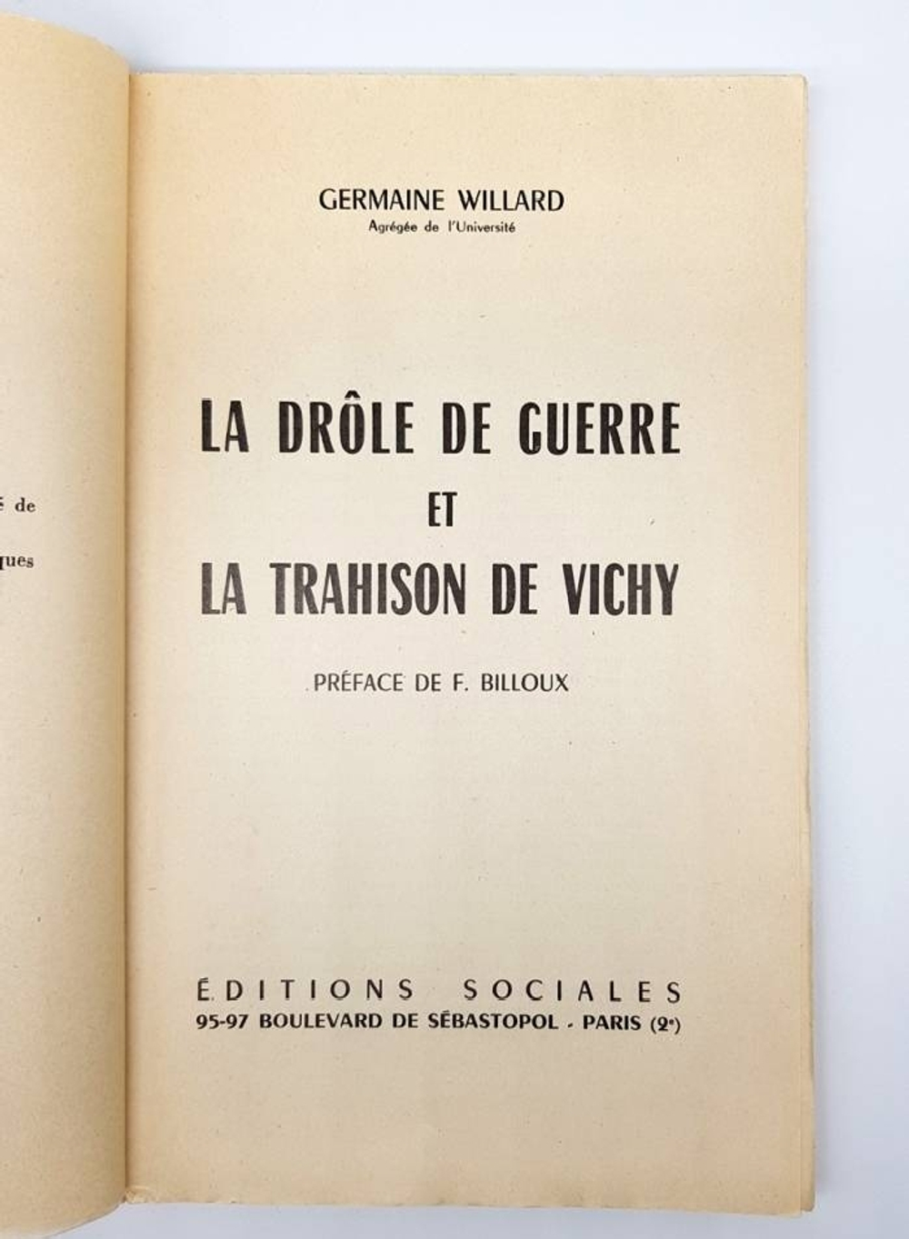 "La drole de Guerre et la trahison de vichy (Septembre 1939 - Juin 1941)  Germaine Willard 1960 г.