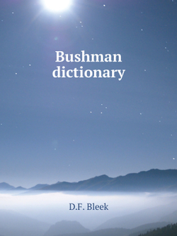Bushman dictionary | D.F. Bleek