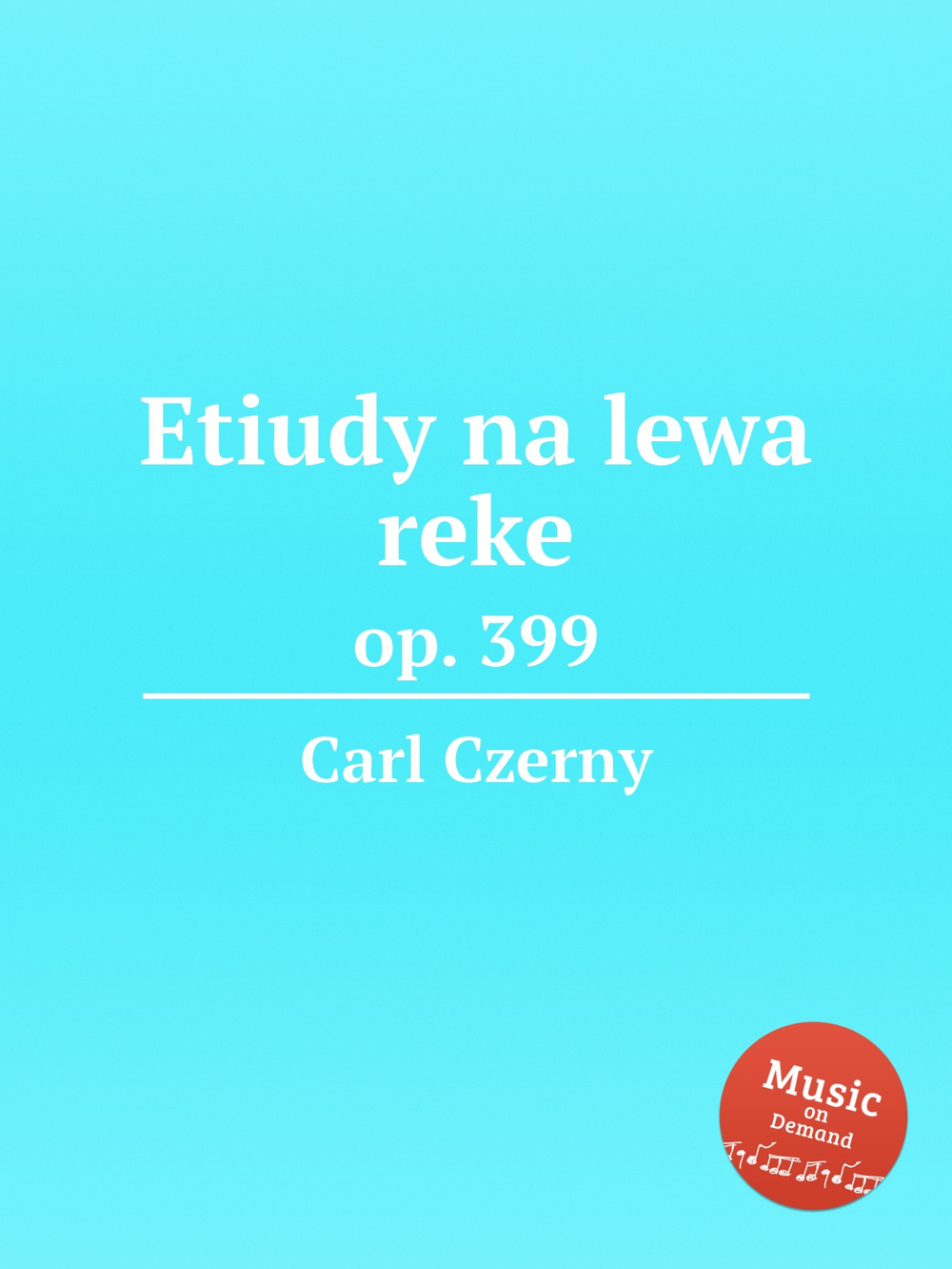 Etiudy na lewa reke. op. 399 | Carl Czerny