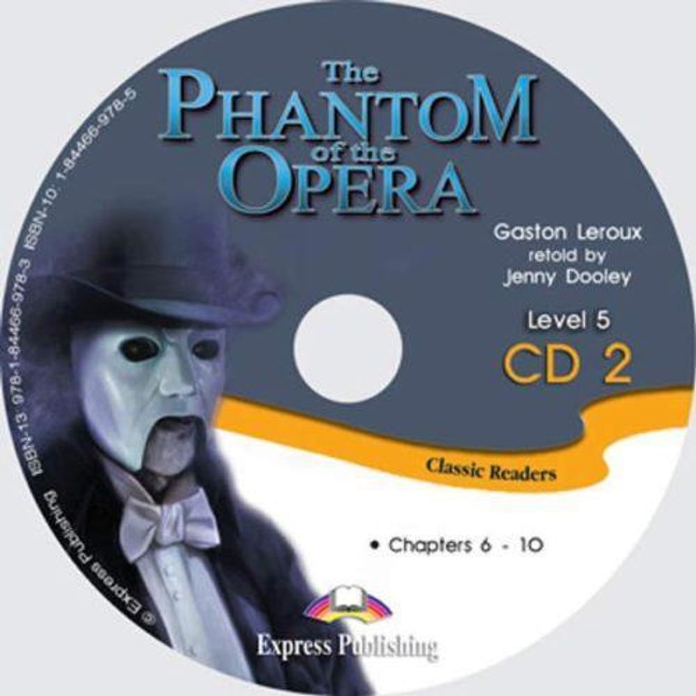 The Phantom of the Opera. Upper-intermediate (9-10 класс). Audio CD2