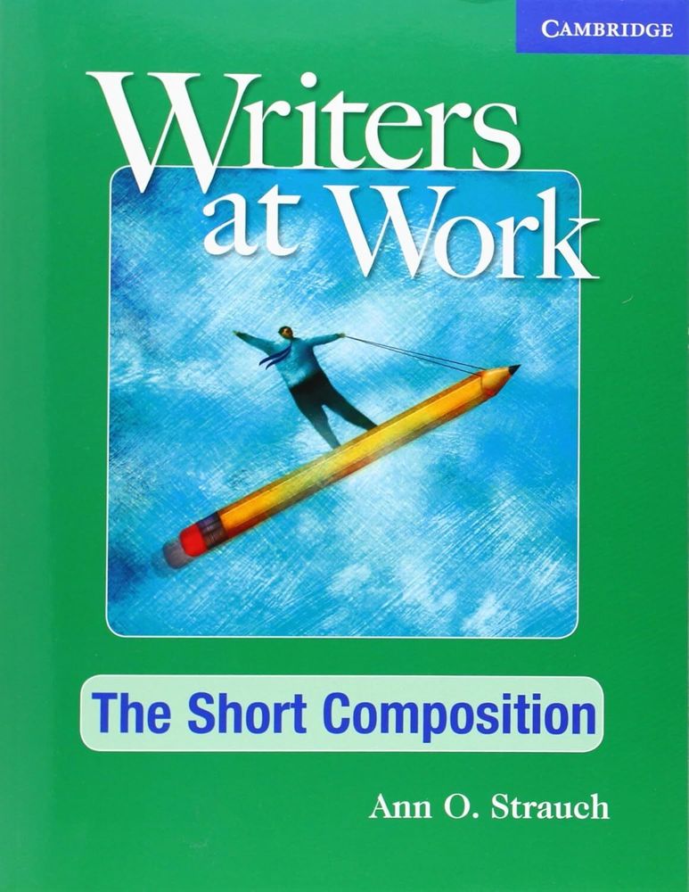 Writers at Work: The Short Composition