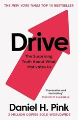 Drive the surprising truth about what motivates us ( Daniel H.Pink )