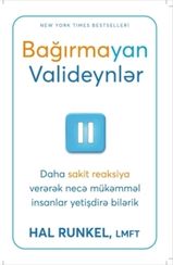 Bağırmayan valideynlər