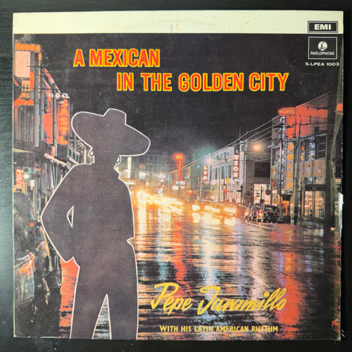 Pepe Jaramillo ‎– A Mexican In The Golden City (Малайзия)