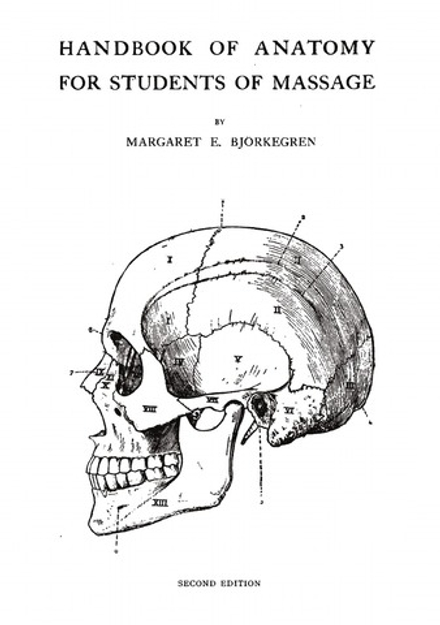 Handbook of anatomy for students of massage | Margaret E. Björkegren