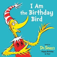 I Am the Birthday By Dr. Seuss's