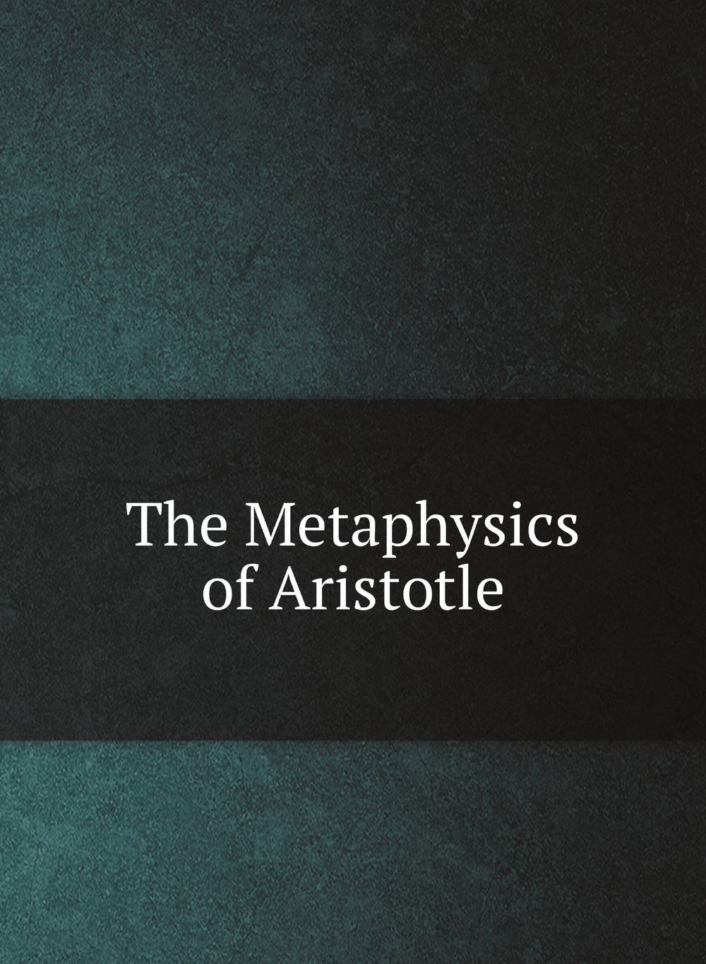 The Metaphysics of Aristotle | John H. M'Mahon
