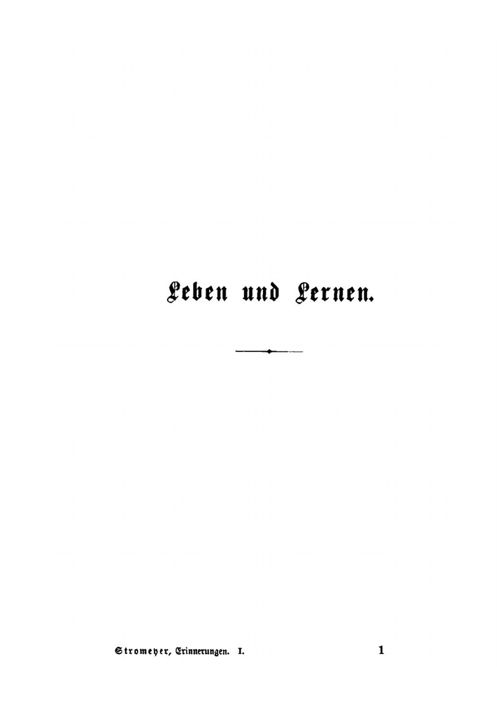 Erinnerungen Eines Deutschen Arztes. Leben und Lernen Volume 1 | G.F. Stromeyer
