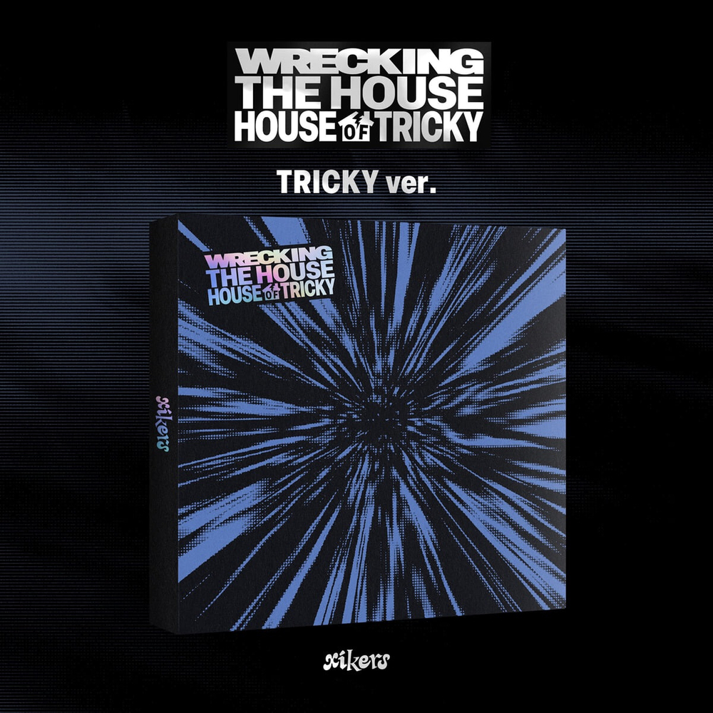 Альбом xikers - HOUSE OF TRICKY : WRECKING THE HOUSE