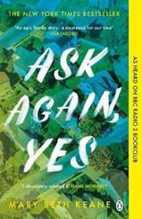 Ask Again, Yes : The gripping, emotional and life-affirming New York Times bestseller