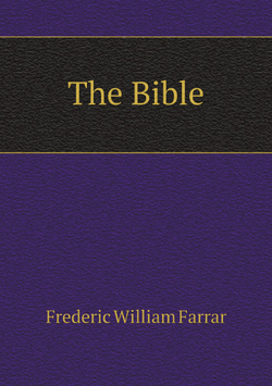 The Bible | F. W. Farrar