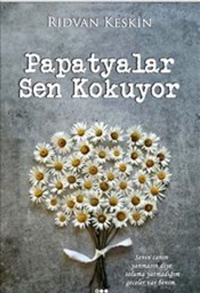 Papatyalar Sen Kokuyor