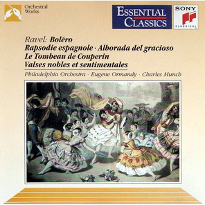 Philadelphia Orchestra, Eugene Ormandy, Charles Munch / Maurice Ravel: Bolero, Rapsodie Espagnole, Alborada Del Gracioso, Le Tombeau De Couperin, Valses Nobles Et Sentimentales (CD)