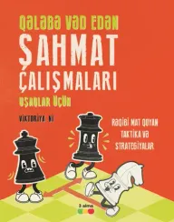 Qələbə vəd edən şahmat çalışmaları