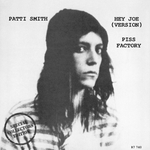 Patti Smith / Hey Joe (Version), Piss Factory (7" Vinyl Single)