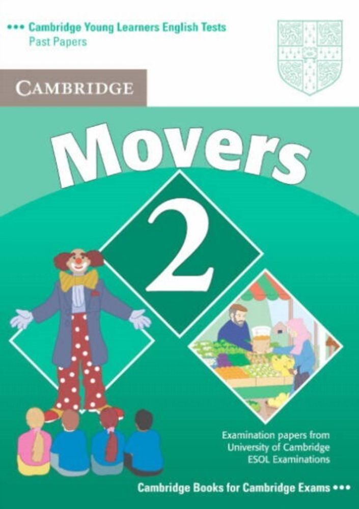 Cambridge Young Learners English Tests Movers 2 Student&#39;s Book: Examination Papers from the University of Cambridge ESOL Examinations 2nd Edition (Old Format)