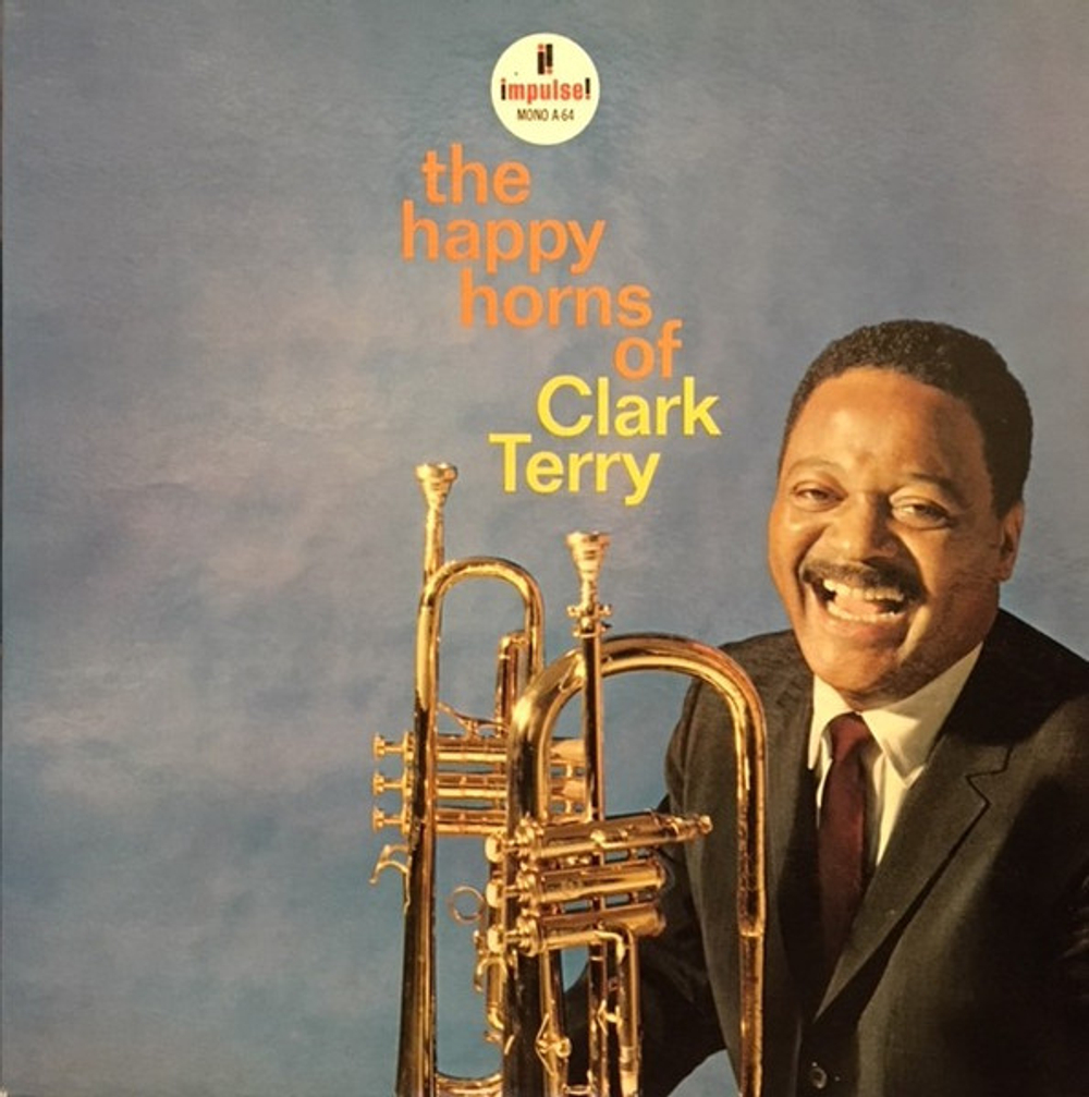 Clark Terry - The Happy Horns Of Clark Terry - US OG Impulse Mono