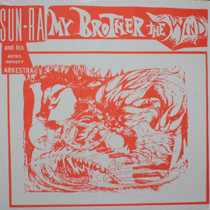 Sun Ra And His Astro Infinity Arkestra / My Brother The Wind, Vol II (LP)