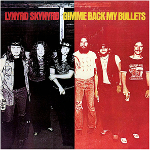 Lynyrd Skynyrd / Gimme Back My Bullets (LP)