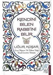 Kendini bilen Rabbini bilir