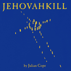 Julian Cope / Jehovahkill (2LP)