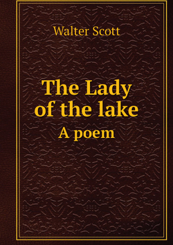 The Lady of the lake. A poem | Walter Scott