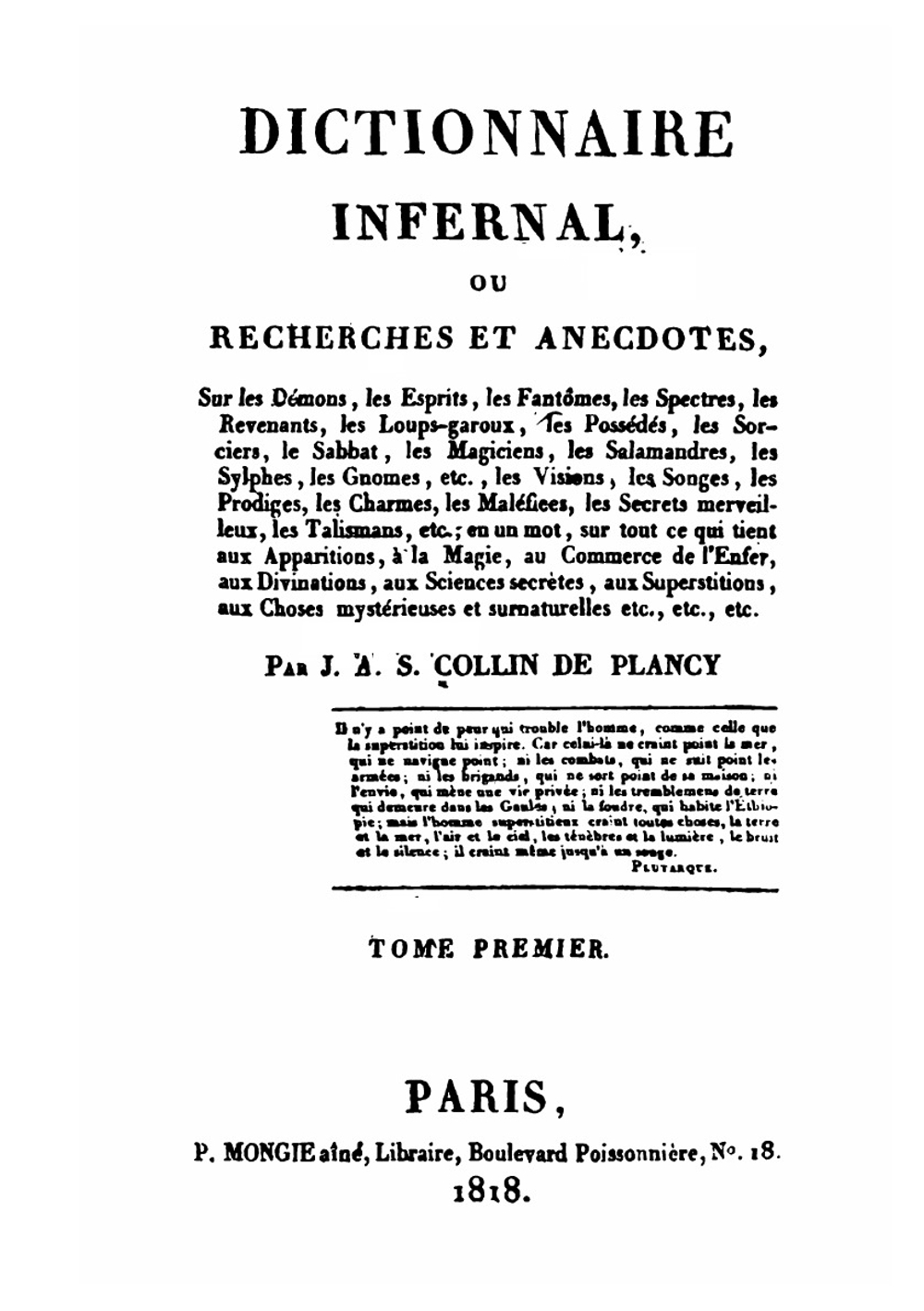 Dictionnaire infernal, ou, Recherches et anecdotes, sur les démons, les esprits, les fantômes. Volumes 1-2 | Jacques Albin Simon Collin de Plancy